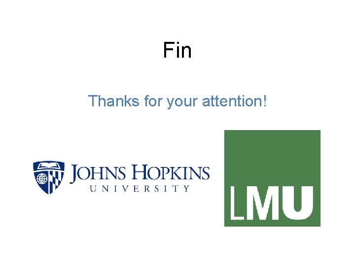 Fin Thanks for your attention! 