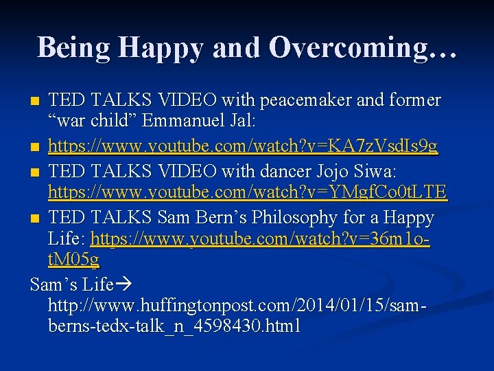 Being Happy and Overcoming… TED TALKS VIDEO with peacemaker and former “war child” Emmanuel
