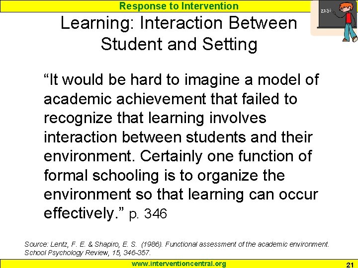 Response to Intervention Learning: Interaction Between Student and Setting “It would be hard to