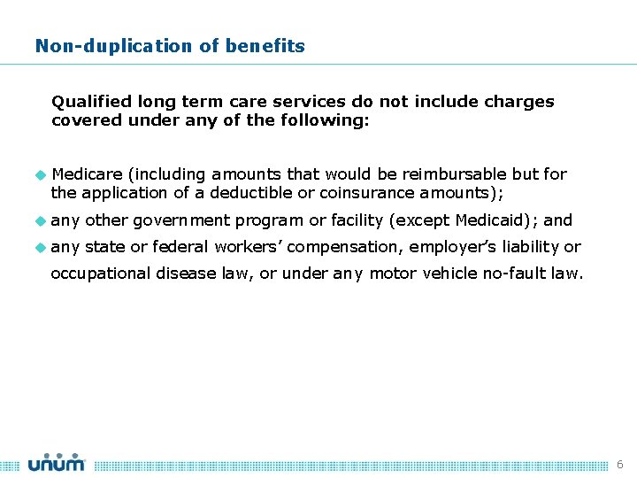 Non-duplication of benefits Qualified long term care services do not include charges covered under