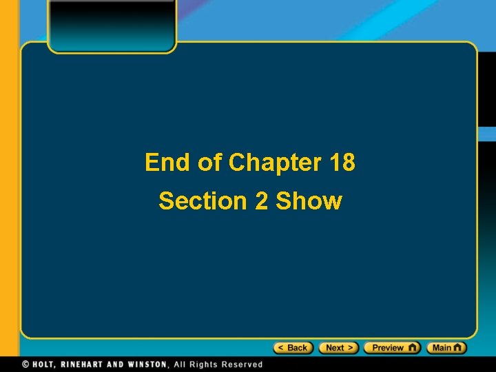 End of Chapter 18 Section 2 Show 