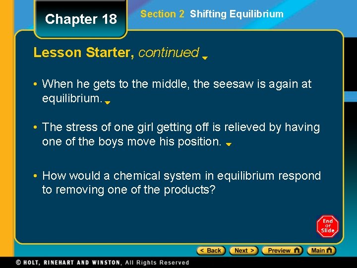 Chapter 18 Section 2 Shifting Equilibrium Lesson Starter, continued • When he gets to