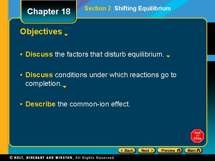 Chapter 18 Section 2 Shifting Equilibrium Objectives • Discuss the factors that disturb equilibrium.