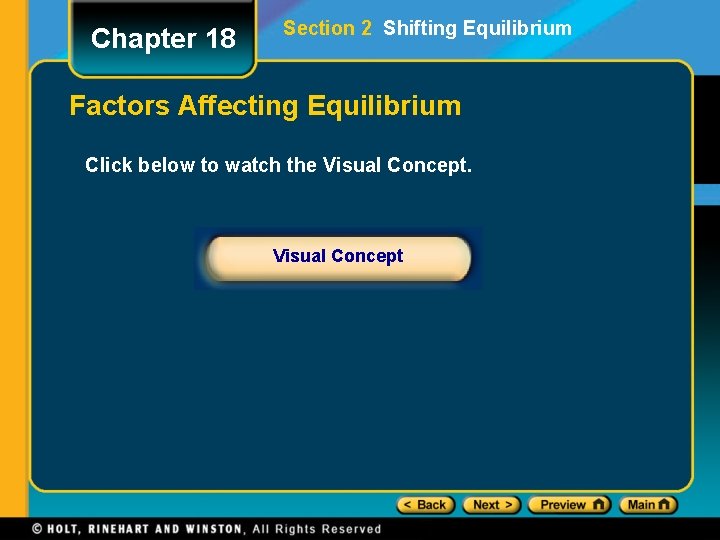 Chapter 18 Section 2 Shifting Equilibrium Factors Affecting Equilibrium Click below to watch the