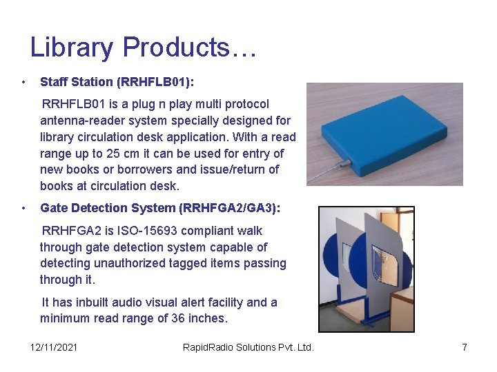 Library Products… • Staff Station (RRHFLB 01): RRHFLB 01 is a plug n play