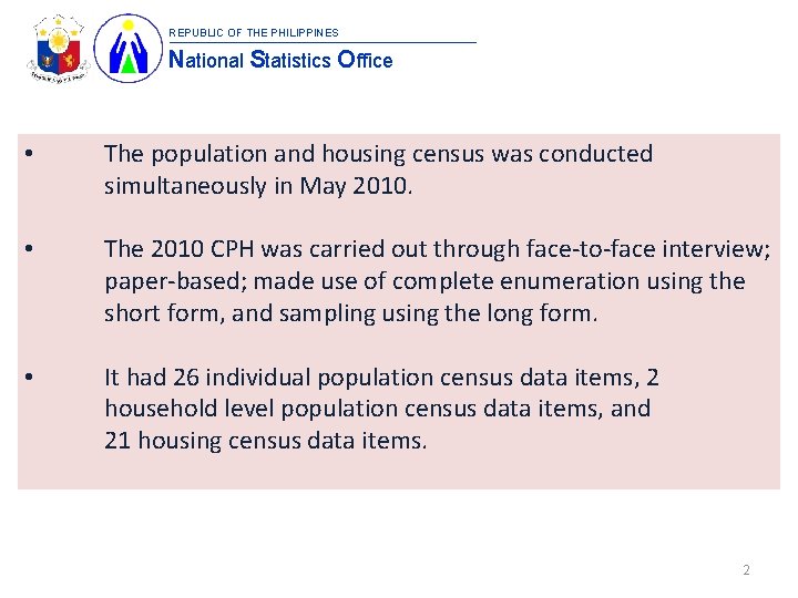 REPUBLIC OF THE PHILIPPINES National Statistics Office • The population and housing census was