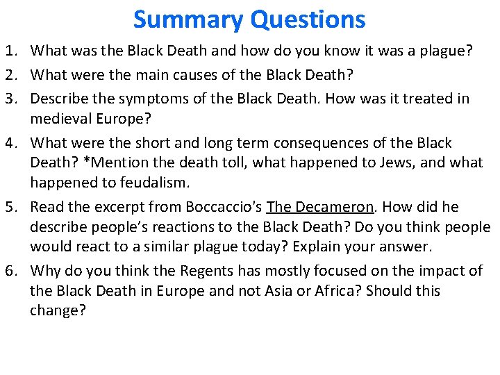 Summary Questions 1. What was the Black Death and how do you know it