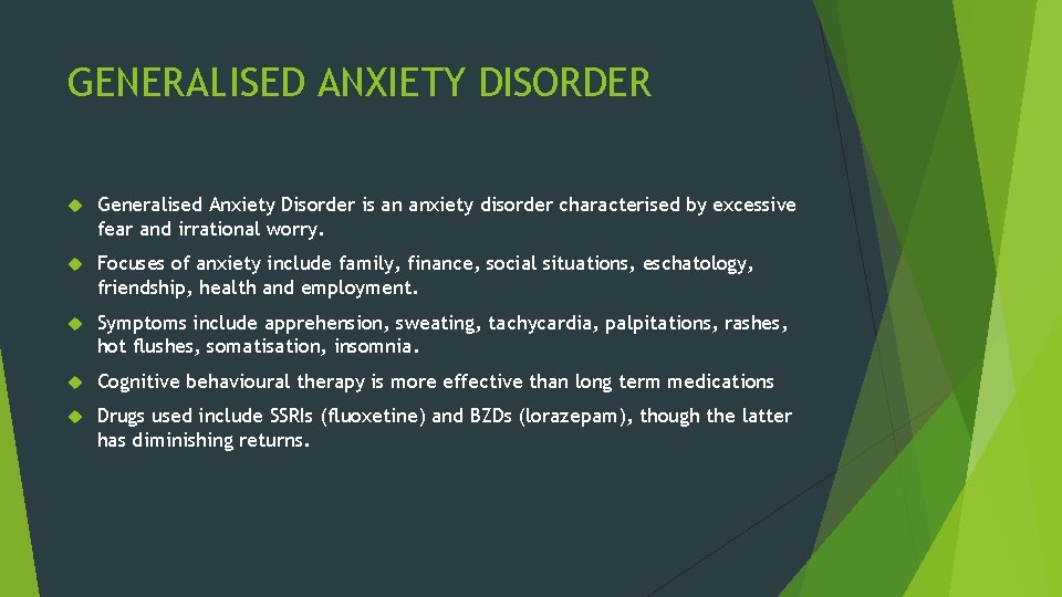 GENERALISED ANXIETY DISORDER Generalised Anxiety Disorder is an anxiety disorder characterised by excessive fear