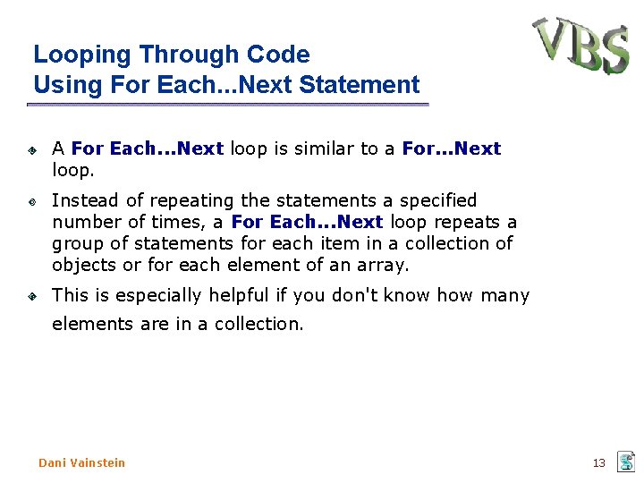 Looping Through Code Using For Each. . . Next Statement A For Each. .
