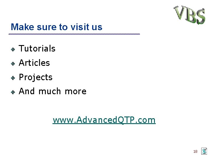 Make sure to visit us Tutorials Articles Projects And much more www. Advanced. QTP.