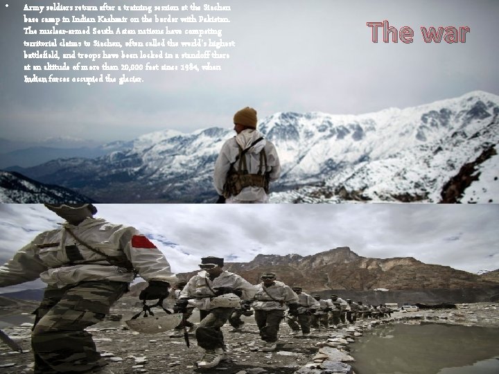  • Army soldiers return after a training session at the Siachen base camp