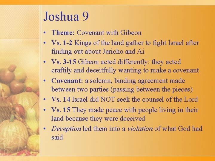 Joshua 9 • Theme: Covenant with Gibeon • Vs. 1 -2 Kings of the