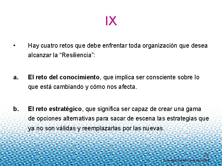 IX • Hay cuatro retos que debe enfrentar toda organización que desea alcanzar la