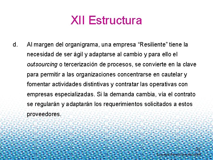 XII Estructura d. Al margen del organigrama, una empresa “Resiliente” tiene la necesidad de