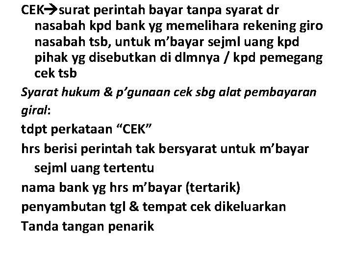 CEK surat perintah bayar tanpa syarat dr nasabah kpd bank yg memelihara rekening giro