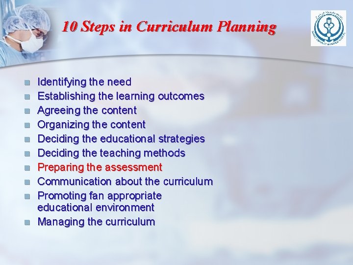 10 Steps in Curriculum Planning n n n n n Identifying the need Establishing