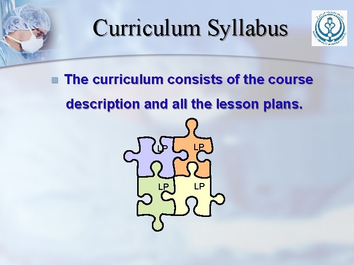 Curriculum Syllabus n The curriculum consists of the course description and all the lesson