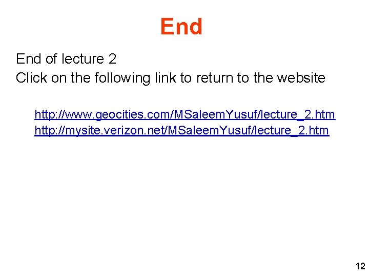 End of lecture 2 Click on the following link to return to the website End of lecture 2 Click on the following link to return to the website