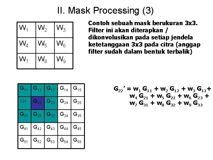 II. Mask Processing (3) W 1 W 2 W 3 W 4 W 5