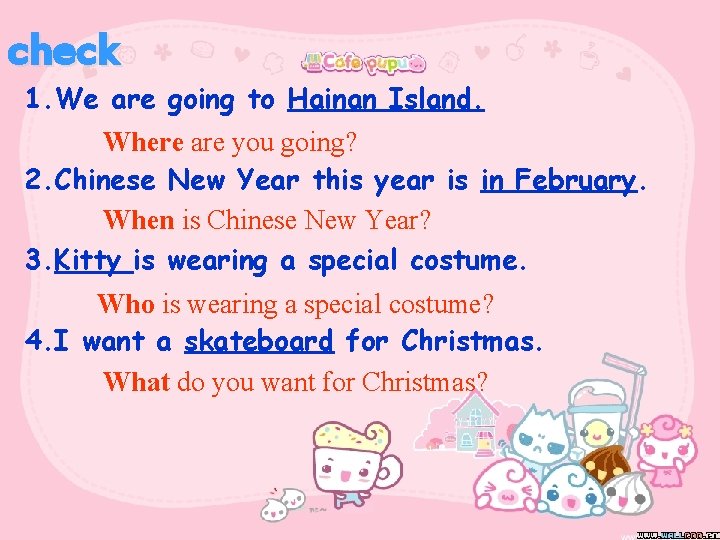 check 1. We are going to Hainan Island. Where are you going? 2. Chinese