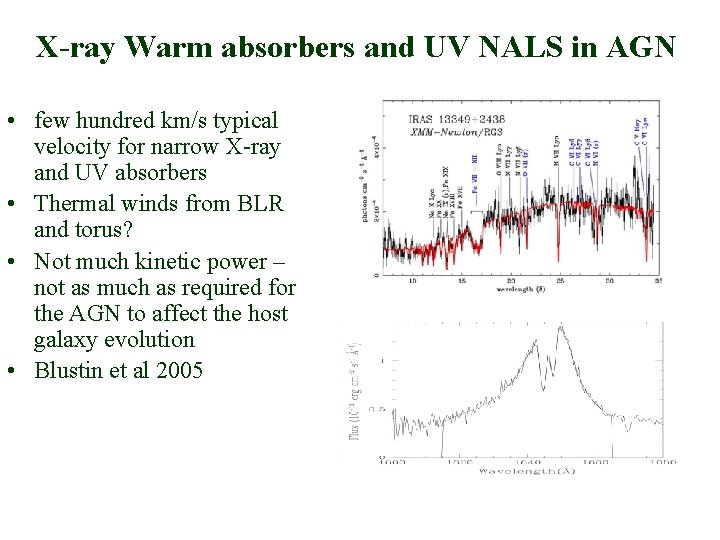 X-ray Warm absorbers and UV NALS in AGN • few hundred km/s typical velocity