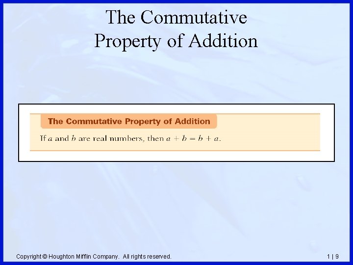 The Commutative Property of Addition Copyright © Houghton Mifflin Company. All rights reserved. 1|9