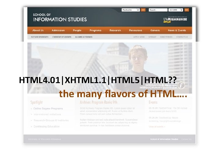 HTML 4. 01|XHTML 1. 1|HTML 5|HTML? ? the many flavors of HTML…. HTML 4. 01|XHTML 1. 1|HTML 5|HTML? ? the many flavors of HTML….