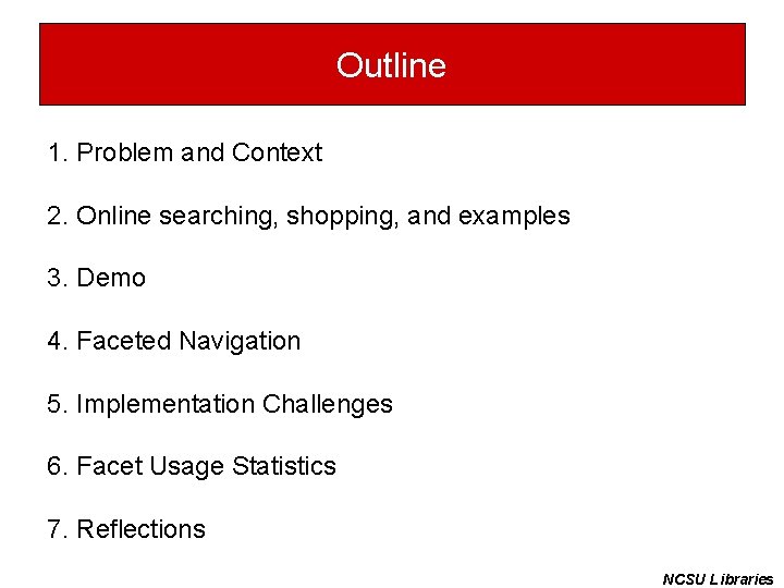Outline 1. Problem and Context 2. Online searching, shopping, and examples 3. Demo 4.