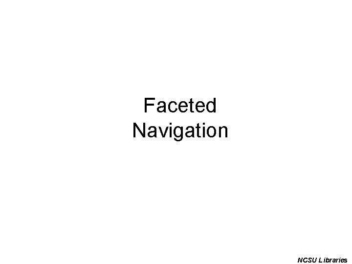 Faceted Navigation NCSU Libraries 