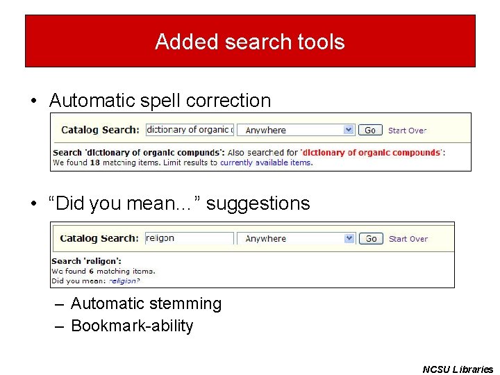 Added search tools • Automatic spell correction • “Did you mean…” suggestions – Automatic