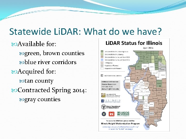 Statewide Li. DAR: What do we have? Available for: green, brown counties blue river