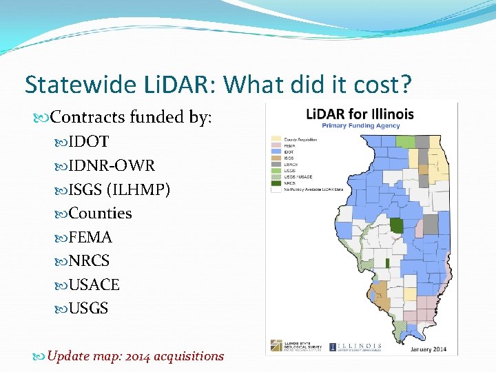 Statewide Li. DAR: What did it cost? Contracts funded by: IDOT IDNR-OWR ISGS (ILHMP)