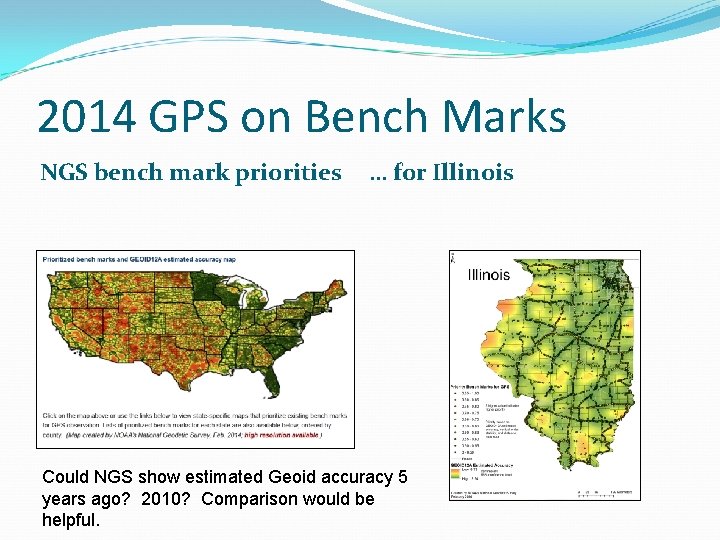 2014 GPS on Bench Marks NGS bench mark priorities … for Illinois Could NGS
