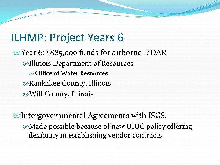 ILHMP: Project Years 6 Year 6: $885, 000 funds for airborne Li. DAR Illinois