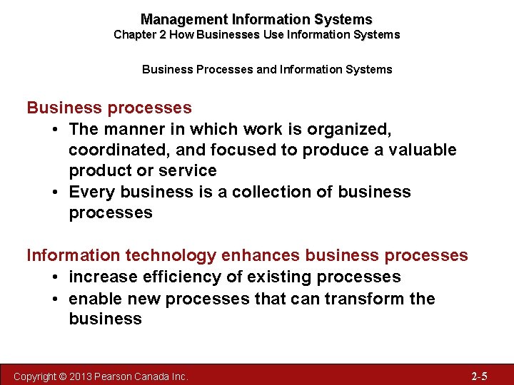 Management Information Systems Chapter 2 How Businesses Use Information Systems Business Processes and Information