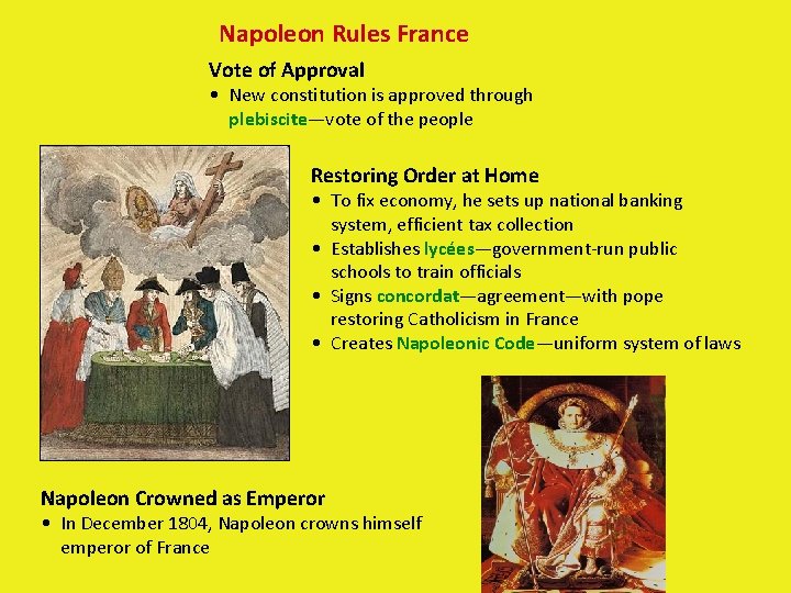 Napoleon Rules France Vote of Approval • New constitution is approved through plebiscite—vote of