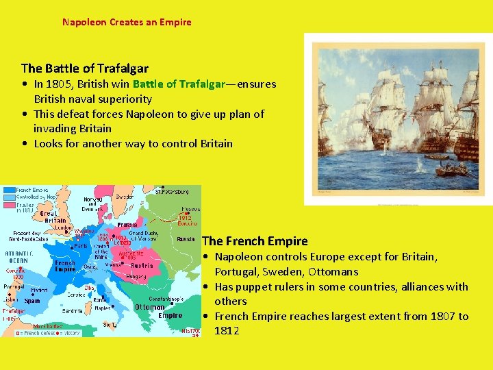 Napoleon Creates an Empire The Battle of Trafalgar • In 1805, British win Battle