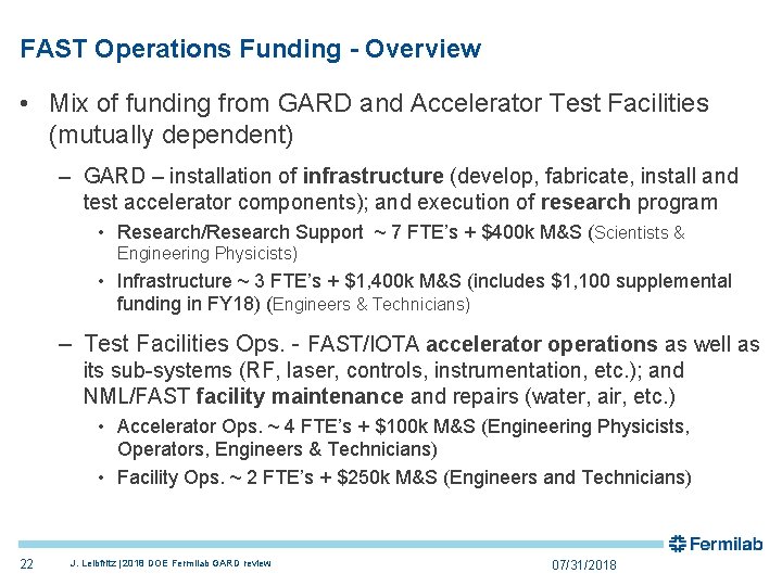 FAST Operations Funding - Overview • Mix of funding from GARD and Accelerator Test