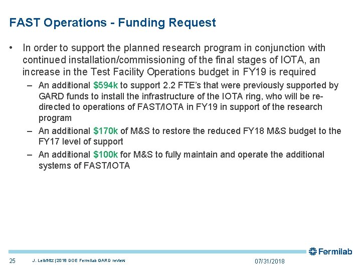 FAST Operations - Funding Request • In order to support the planned research program