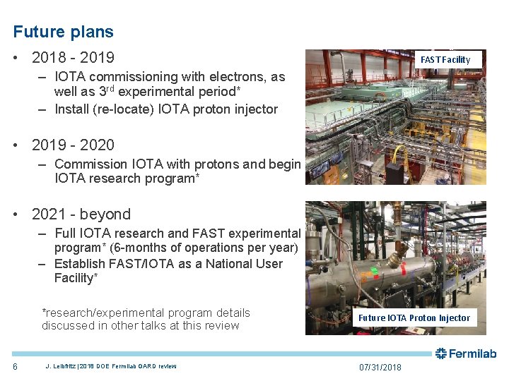 Future plans • 2018 - 2019 FAST Facility – IOTA commissioning with electrons, as