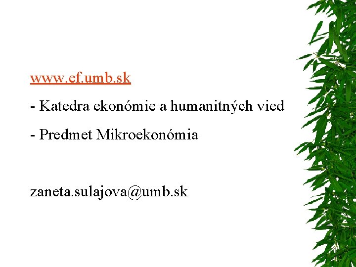 www. ef. umb. sk - Katedra ekonómie a humanitných vied - Predmet Mikroekonómia zaneta.