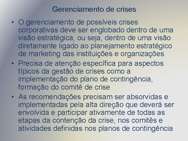 Gerenciamento de crises Alguns conceitos bsicos Gerenciamento de