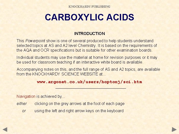 KNOCKHARDY PUBLISHING CARBOXYLIC ACIDS INTRODUCTION This Powerpoint show is one of several produced to