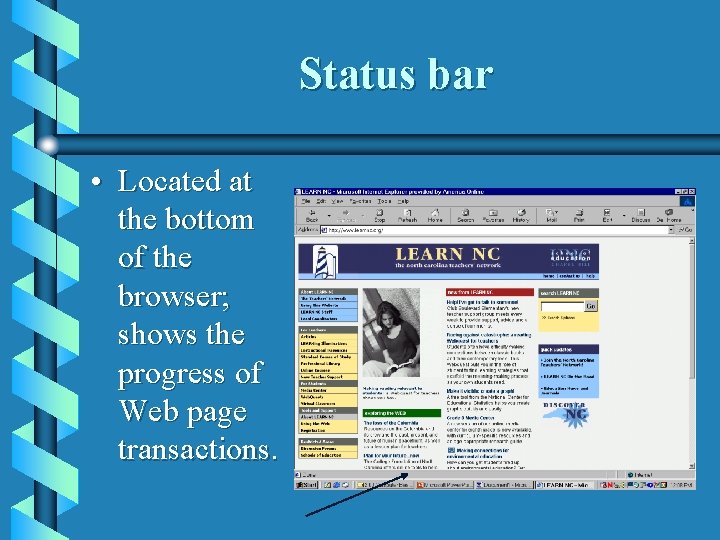Status bar • Located at the bottom of the browser; shows the progress of
