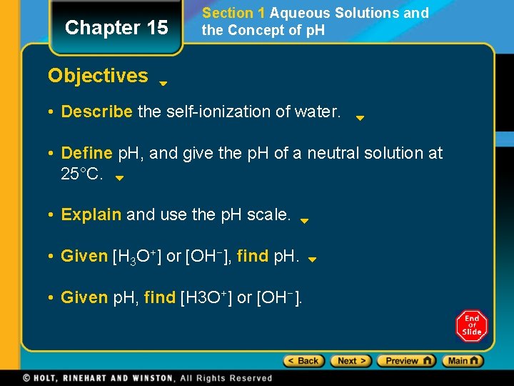 Chapter 15 Section 1 Aqueous Solutions and the Concept of p. H Objectives •