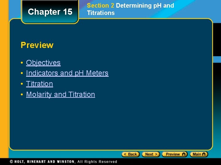 Chapter 15 Section 2 Determining p. H and Titrations Preview • • Objectives Indicators
