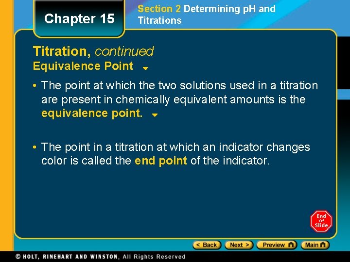 Chapter 15 Section 2 Determining p. H and Titrations Titration, continued Equivalence Point •