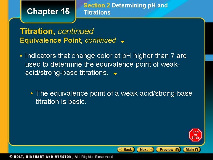 Chapter 15 Section 2 Determining p. H and Titrations Titration, continued Equivalence Point, continued