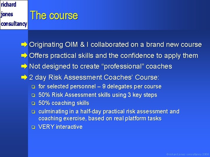 The course è Originating OIM & I collaborated on a brand new course è