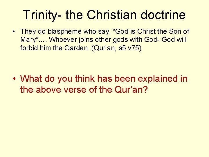 Trinity- the Christian doctrine • They do blaspheme who say, “God is Christ the
